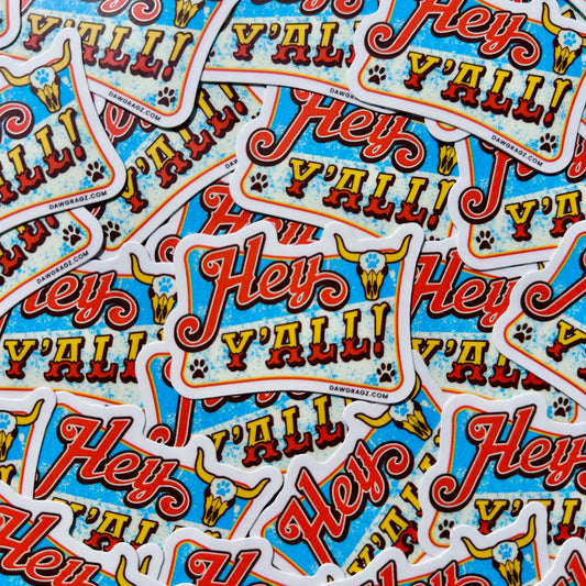 Hey Ya'll Sticker