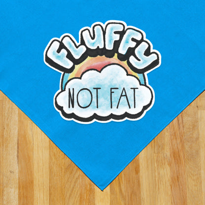 Fluffy Not Fat