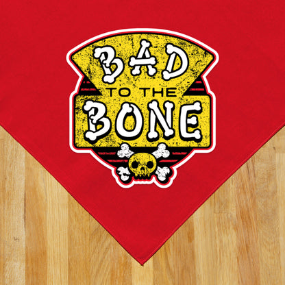 Bad to the Bone