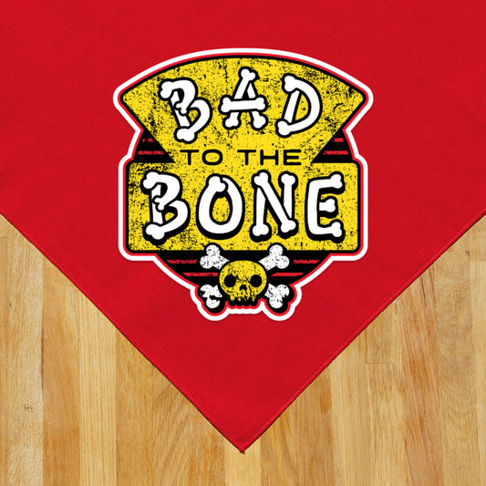Bad to the Bone