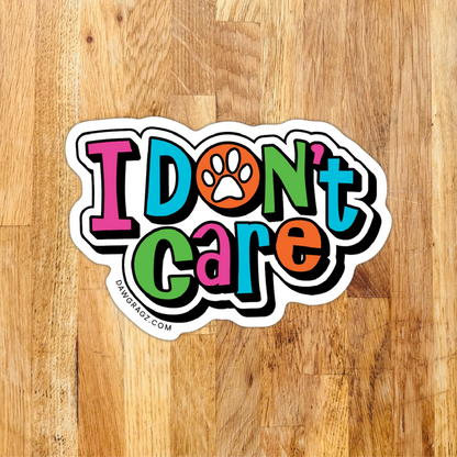 Don't Care Sticker