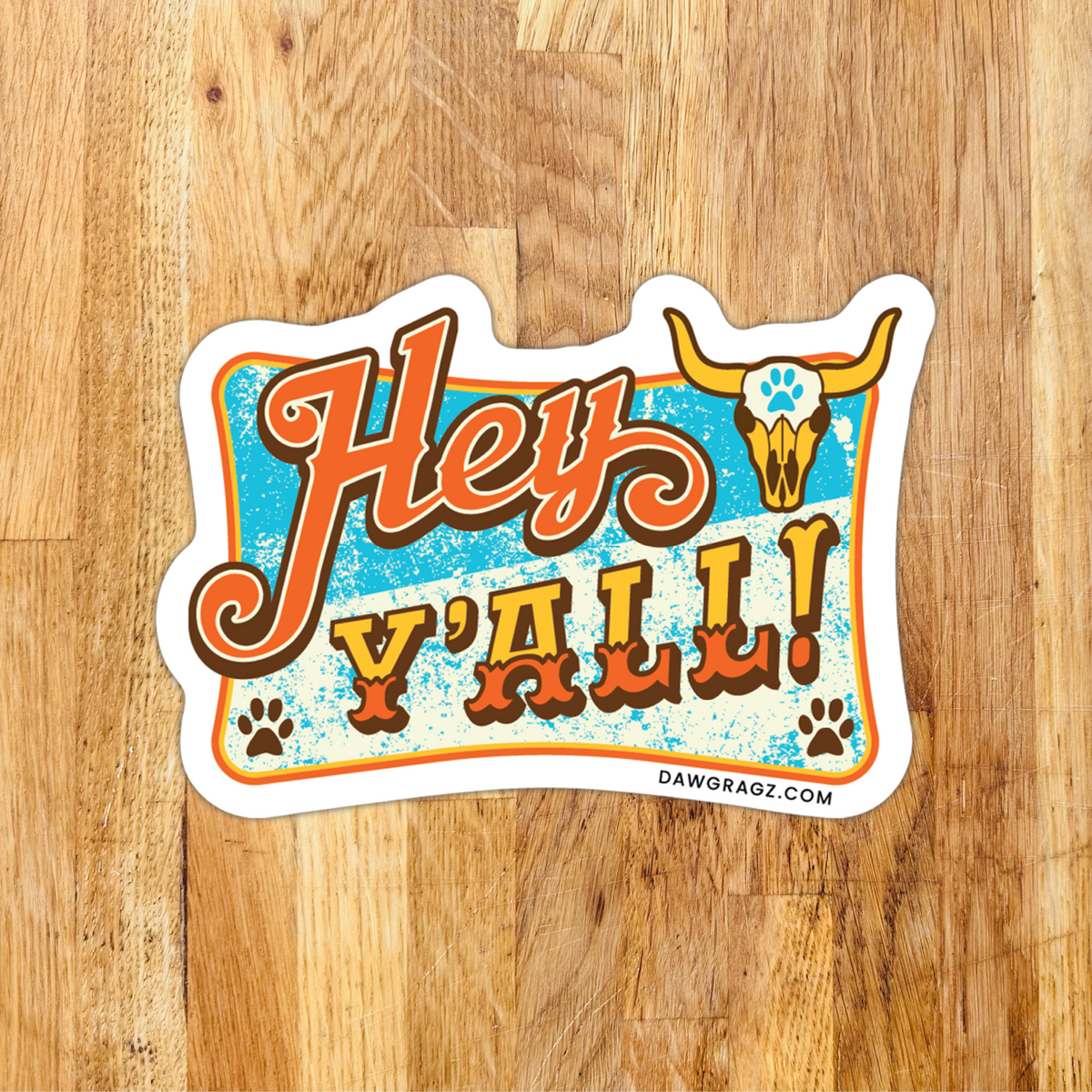 Hey Ya'll Sticker