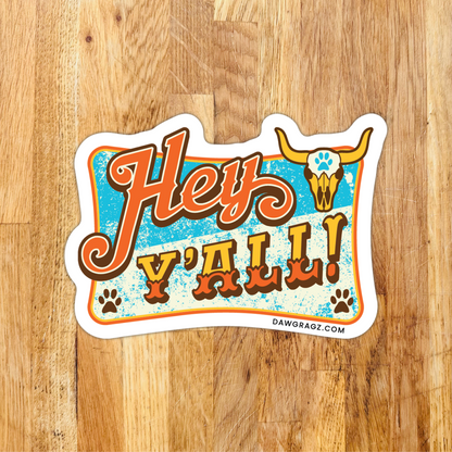 Hey Ya'll Sticker