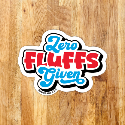 Zero Fluffs Given Sticker