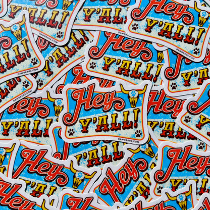 Hey Ya'll Sticker